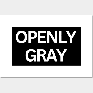 Openly Gray Posters and Art